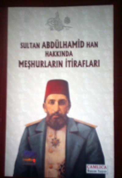 Sultan Albdülhamid Han Hakkında Meşhurların İtirafları