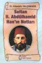 Sultan II. Abdülhamid Han’ın Notları