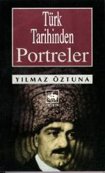  Türk Tarihinden Portreler